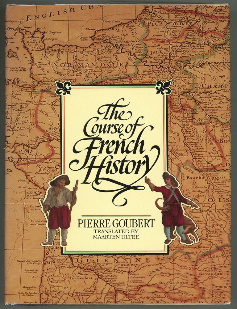 Item #000011376 The Course of French History. Pierre Goubert.