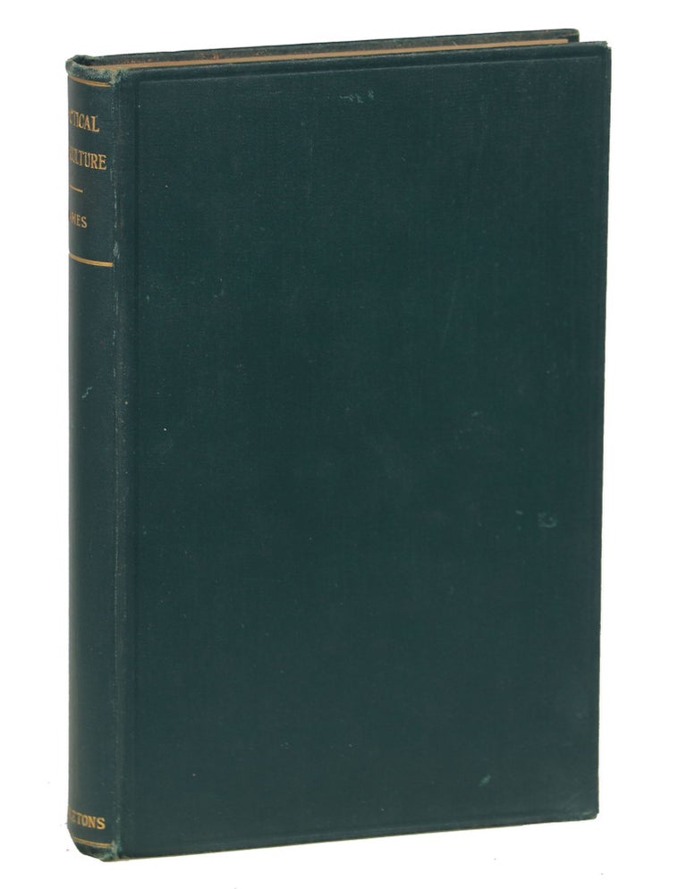 Item #000011409 Practical Agriculture. Charles C. James.