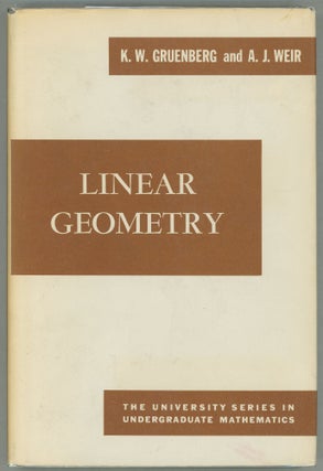Item #000011413 Linear Geometry. K. W. Gruenberg, A. J. Weir