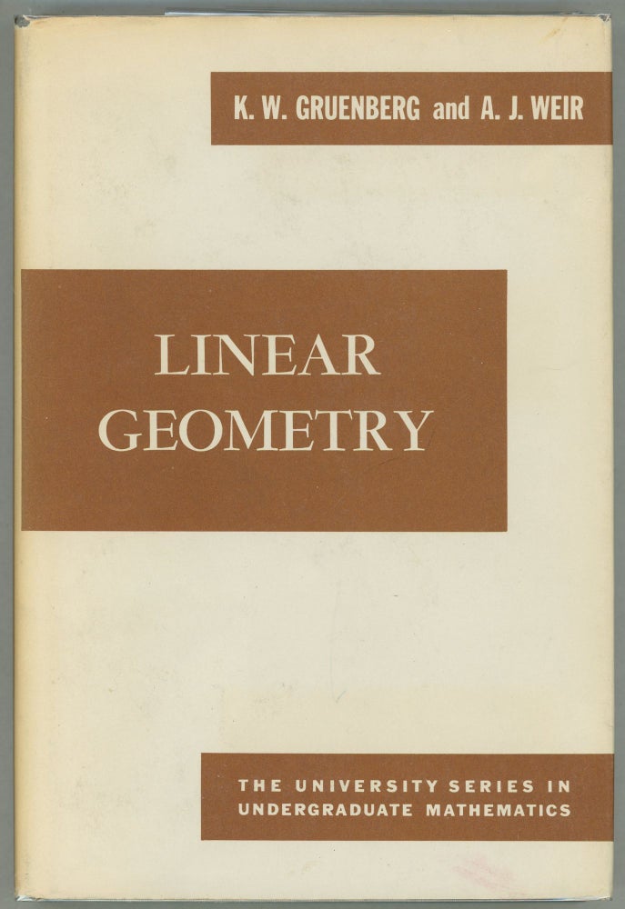 Item #000011413 Linear Geometry. K. W. Gruenberg, A. J. Weir.