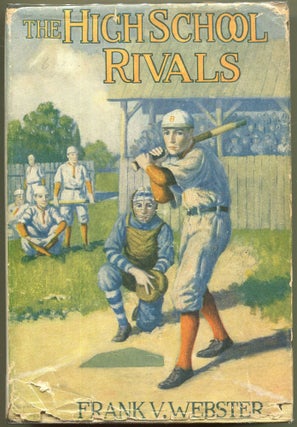 Item #000011446 The High School Rivals or Fred Markham's Struggles. Frank V. Webster