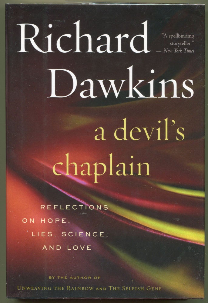 Item #000011518 A Devil's Chaplain; Reflections on Hope, Lies, Science, and Love. Richard Dawkins.