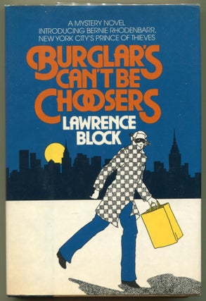 Item #000011534 Burglars Can't Be Choosers. Lawrence Block
