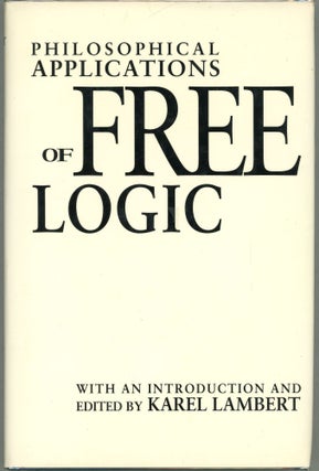 Item #000011535 Philosophical Applications of Free Logic. Karel Lambert, Ed