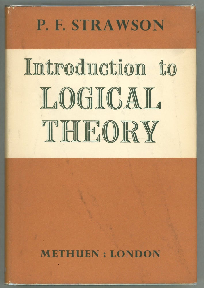 Item #000011553 Introduction to Logical Theory. P. F. Strawson.