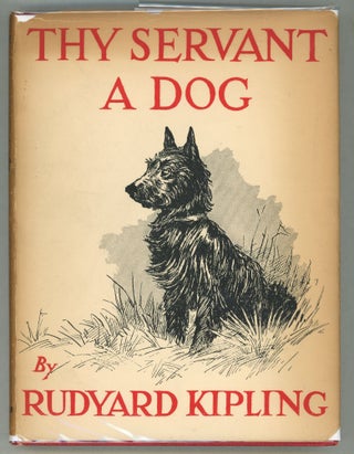 Item #000011561 Thy Servant a Dog Told by Boots. Rudyard Kipling, Boots