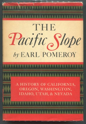 Item #000011567 The Pacific Slope; A History of California, Oregon, Washington, Idaho, Utah, and...