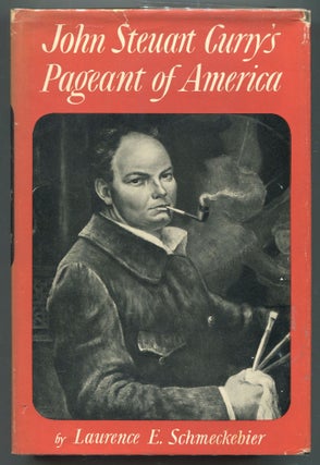 Item #000011568 John Steuart Curry's Pageant of America. Laurence E. Schmeckebier