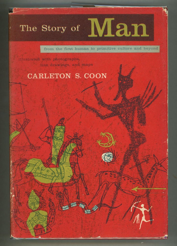 Item #000011578 The Story of Man; From the First Human to Primitive Culture and Beyond. Carleton S. Coon.