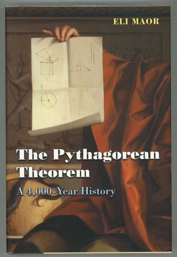 Item #000011588 The Pythagorean Theorem; A 4,000-Year History. Eli Maor.