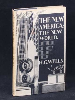 Item #000011593 The New America: The New World. H. G Wells