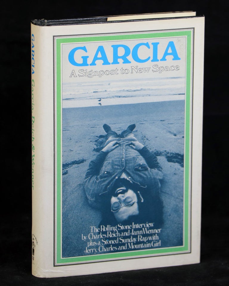 Item #000011614 Garcia; The Rolling Stone Interview plus a Stoned Sunday Rap with Jerry, Charles and Mountain Girl. Charles Reich, Jann Wenner, Jerry Garcia.