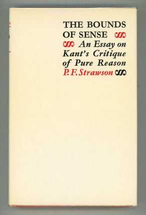 Item #000011633 The Bounds of Sense; An Essay on Kant's Critique of Pure Reason. P. F. Strawson