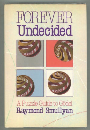 Item #000011658 Forever Undecided; A Puzzle Guide to. Raymond Smullyan