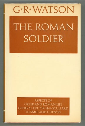 Item #000011662 The Roman Soldier. G. R. Watson