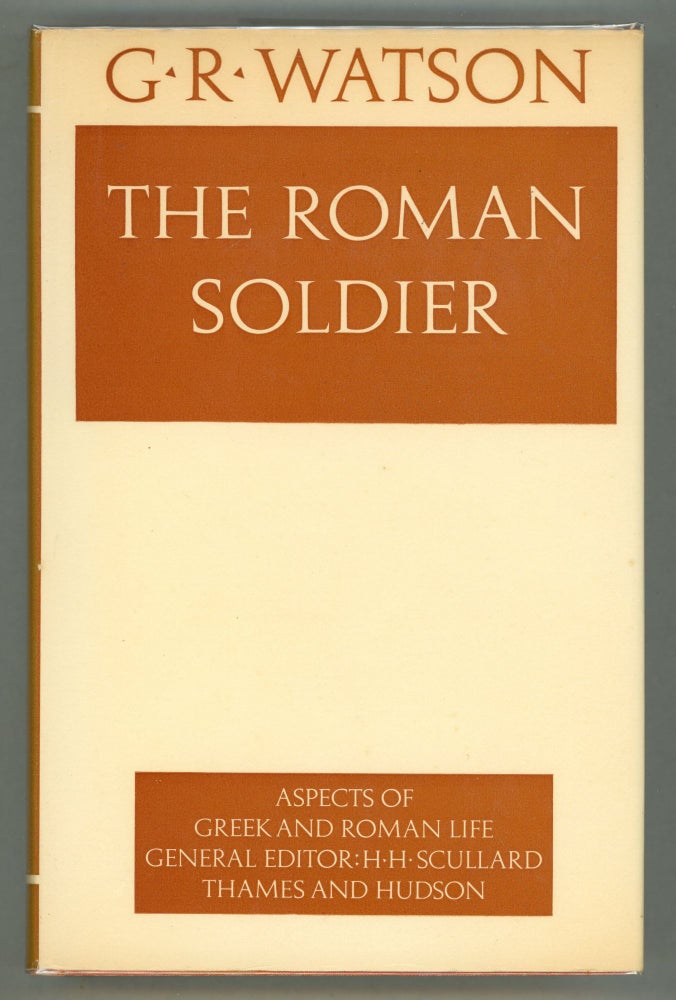 Item #000011662 The Roman Soldier. G. R. Watson.