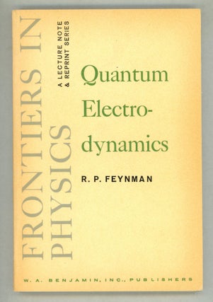Item #000011663 Quantum Electrodynamics; A Lecture Note and Reprint Volume. R. P. Feynman
