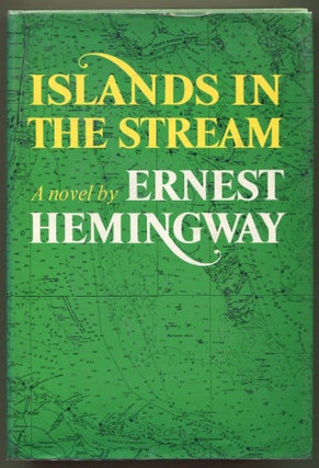 Item #000011731 Islands in the Stream. Ernest Hemingway
