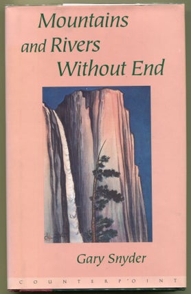 Item #000011739 Mountains and Rivers Without End. Gary Snyder
