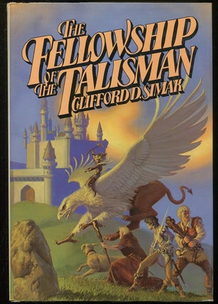 Item #00001174 The Fellowship of the Talisman. Clifford D. Simak