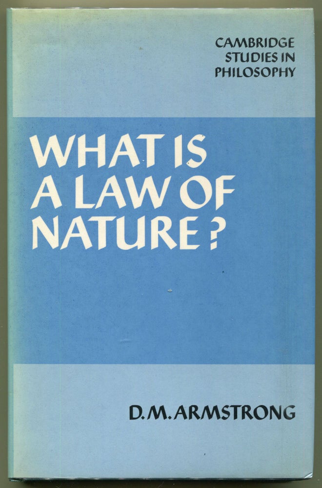 Item #000011750 What is a Law of Nature? D. M. Armstrong.