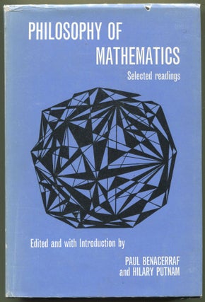 Item #000011753 Philosophy of Mathematics; Selected Readings. Paul Benacerraf, Hilary Putnam, Ed