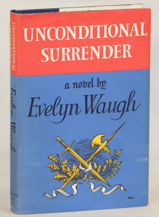 Item #000011767 Unconditional Surrender; The Conclusion of Men at Arms and Officers and...