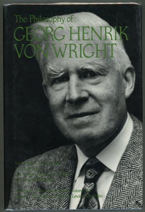 Item #000011771 The Philosophy of Georg Henrik Von Wright. Georg Henrik Von Wright, Paul Arthur...