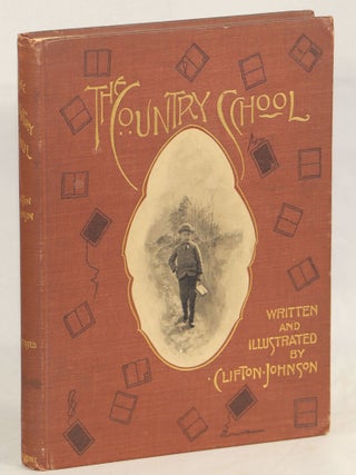 Item #000011781 The Country School in New England. Clifton Johnson