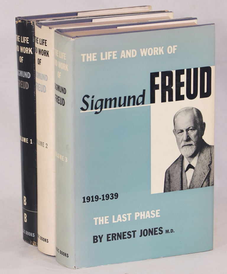 Item #000011786 The Life and Work of Sigmund Freud; The Formative Years and the Great Discoveries 1856-1900; Years of Maturity 1901-1919; The Last Phase 1919-1939. Ernest Jones.