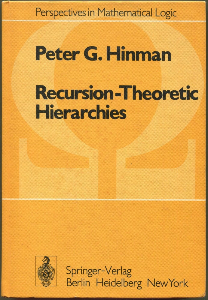 Item #000011819 Recursion-Theoretic Hierarchies. Peter G. Hinman.