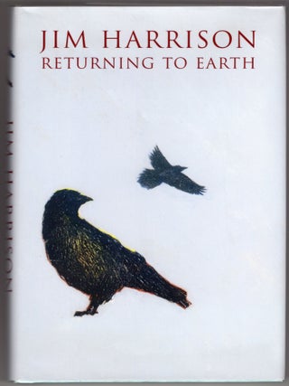 Item #000011833 Returning to Earth. Jim Harrison