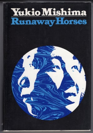 Item #000011834 Runaway Horses. Yukio Mishima