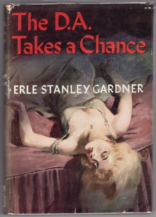 Item #000011849 The D.A. Takes a Chance. Erle Stanley Gardner