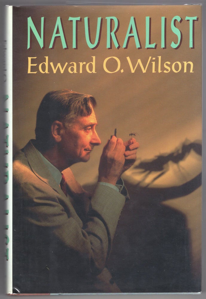 Item #000011864 Naturalist. Edward O. Wilson.