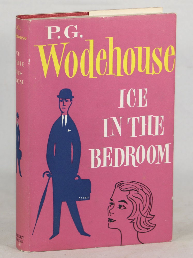 Item #000011911 Ice in the Bedroom. P. G. Wodehouse.