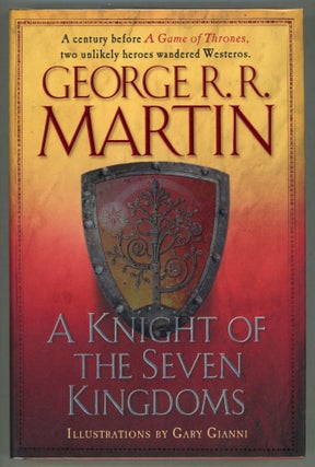 Item #000011914 A Knight of the Seven Kingdoms. George R. R. Martin