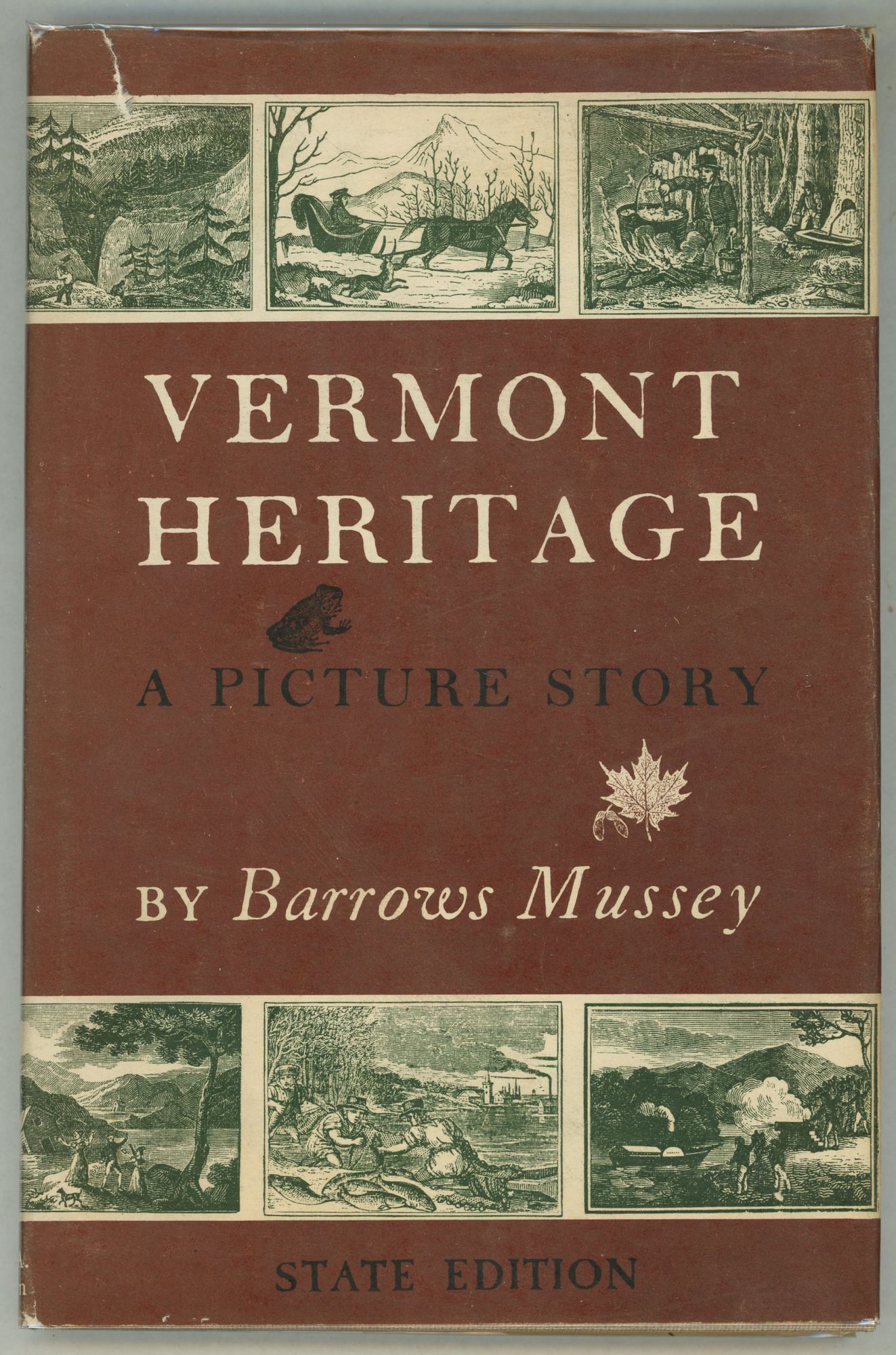 Vermont Heritage; A Picture Story | Barrows Mussey | First edition