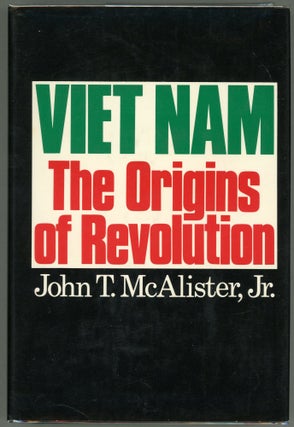 Item #000011927 Vietnam [Viet Nam]; The Origins of Revolution. John T. McAlister, Jr