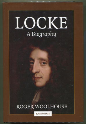 Item #000011942 Locke: A Biography. Roger Woolhouse