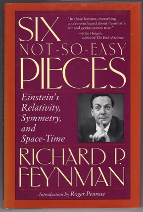 Item #000011953 Six Not-So-Easy Pieces; Einstein's Relativity, Symmetry, and Space-Time. Richard...