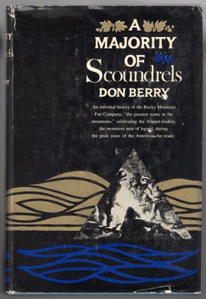 Item #000011961 A Majority of Scoundrels; An Informal History of the Rocky Mountain Fur Company....