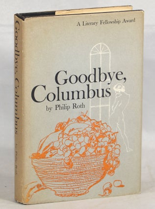 Item #000011968 Goodbye, Columbus; and Five Short Stories. Philip Roth