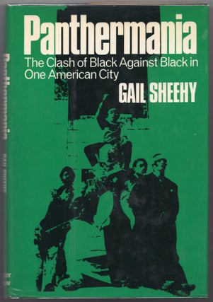 Item #000011987 Panthermania; The Clash of Black Against Black in One American City. Gail Sheehy