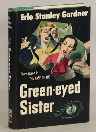 Item #000012001 The Green-Eyed Sister. Erle Stanley Gardner