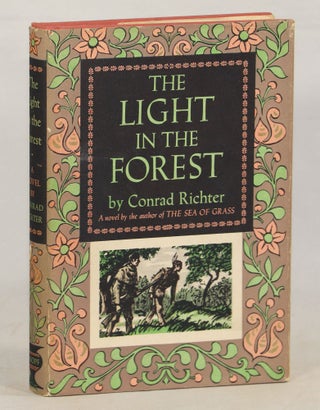 Item #000012006 The Light in the Forest. Conrad Richter
