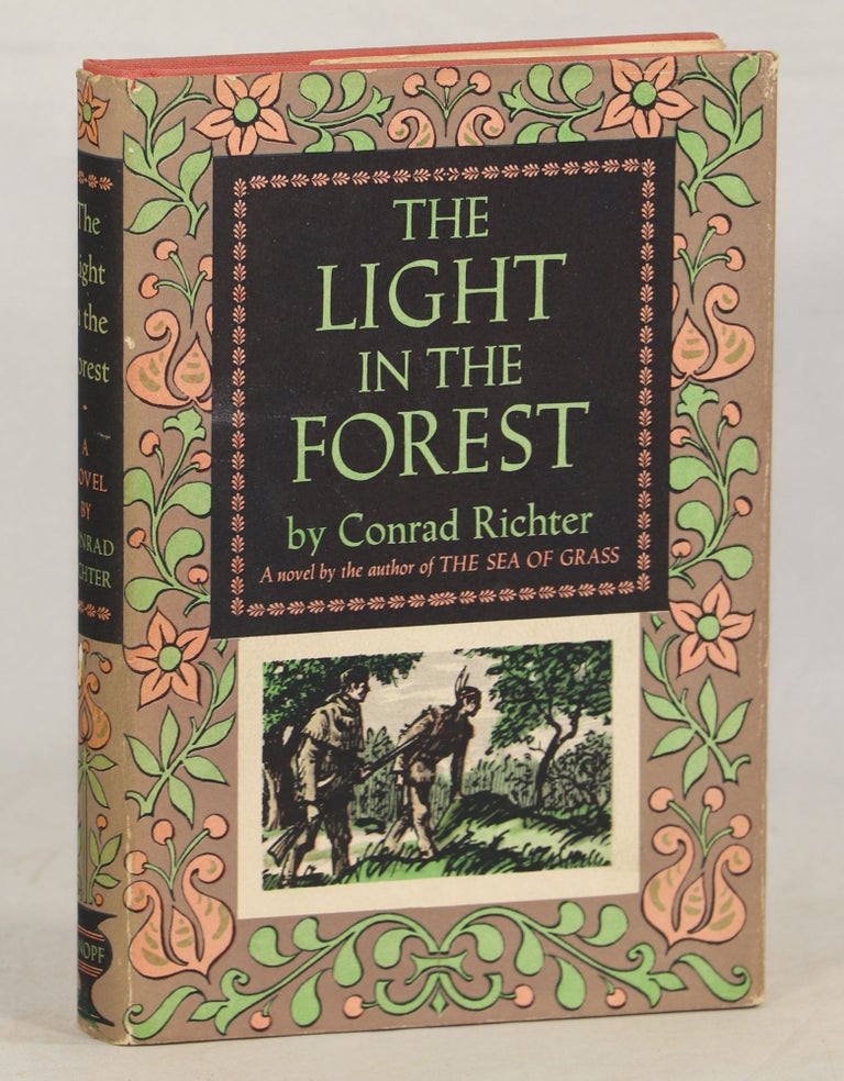 Item #000012006 The Light in the Forest. Conrad Richter.