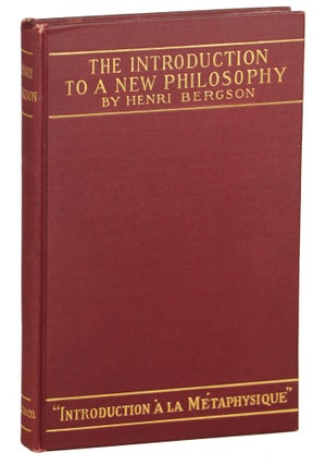 Item #000012008 The Introduction to a New Philosophy; Introduction a la Metaphysique. Henri Bergson