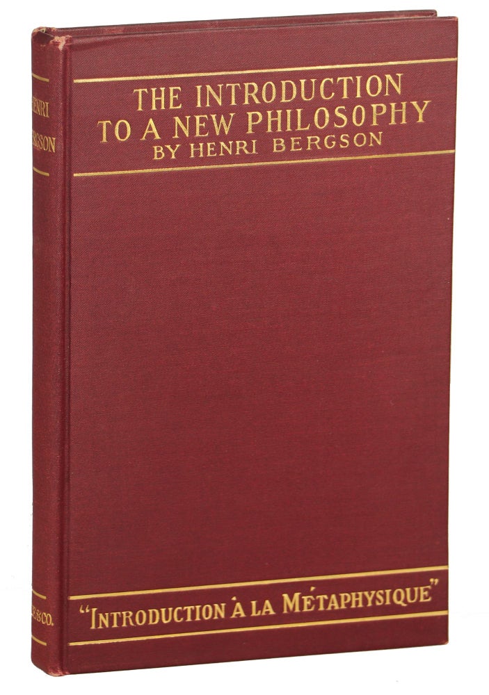 Item #000012008 The Introduction to a New Philosophy; Introduction a la Metaphysique. Henri Bergson.