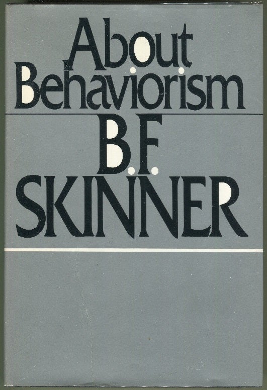 Item #000012061 About Behaviorism. B. F. Skinner.